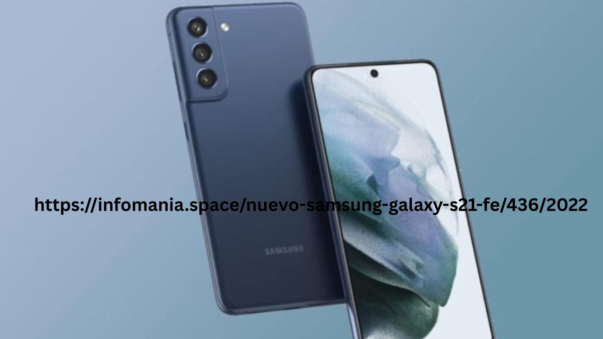 https://infomania.space/nuevo-samsung-galaxy-s21-fe/436/2022