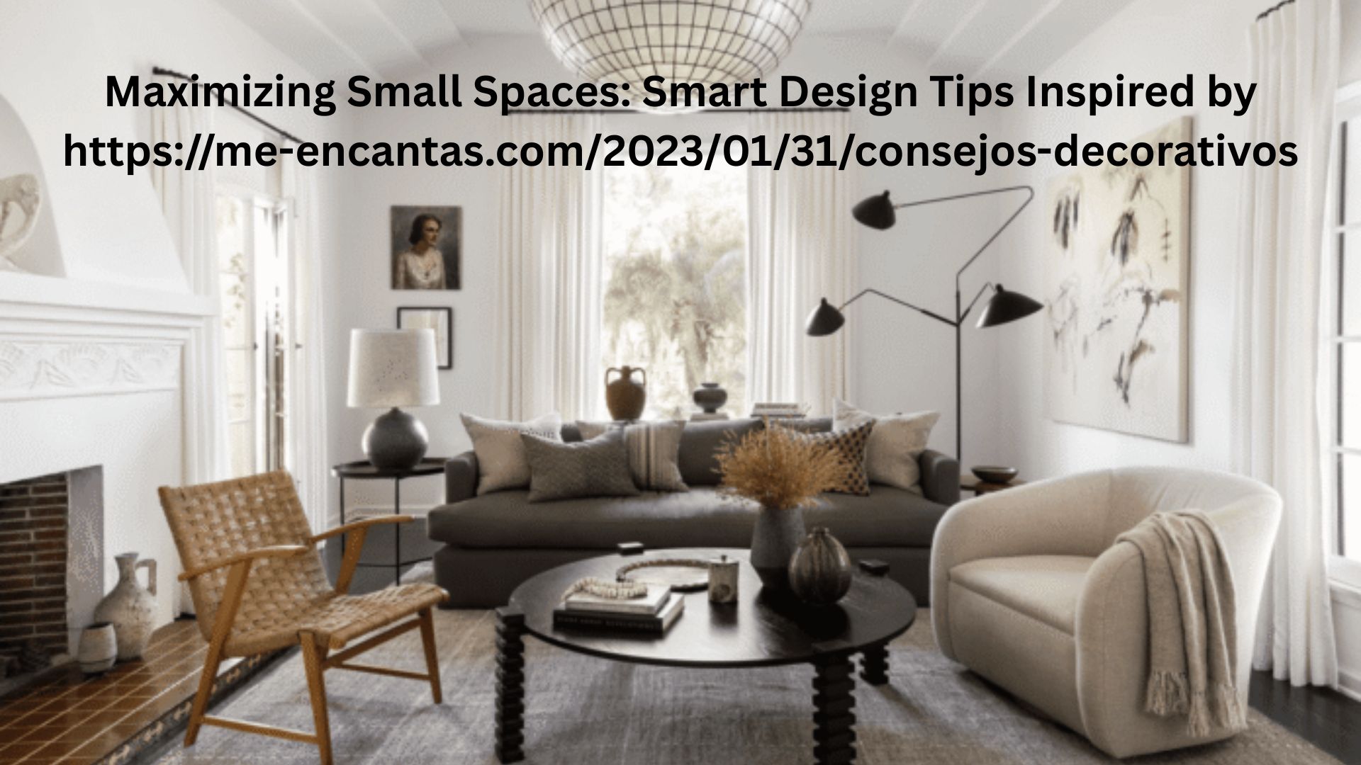 Maximizing Small Spaces: Smart Design Tips Inspired by https://me-encantas.com/2023/01/31/consejos-decorativos