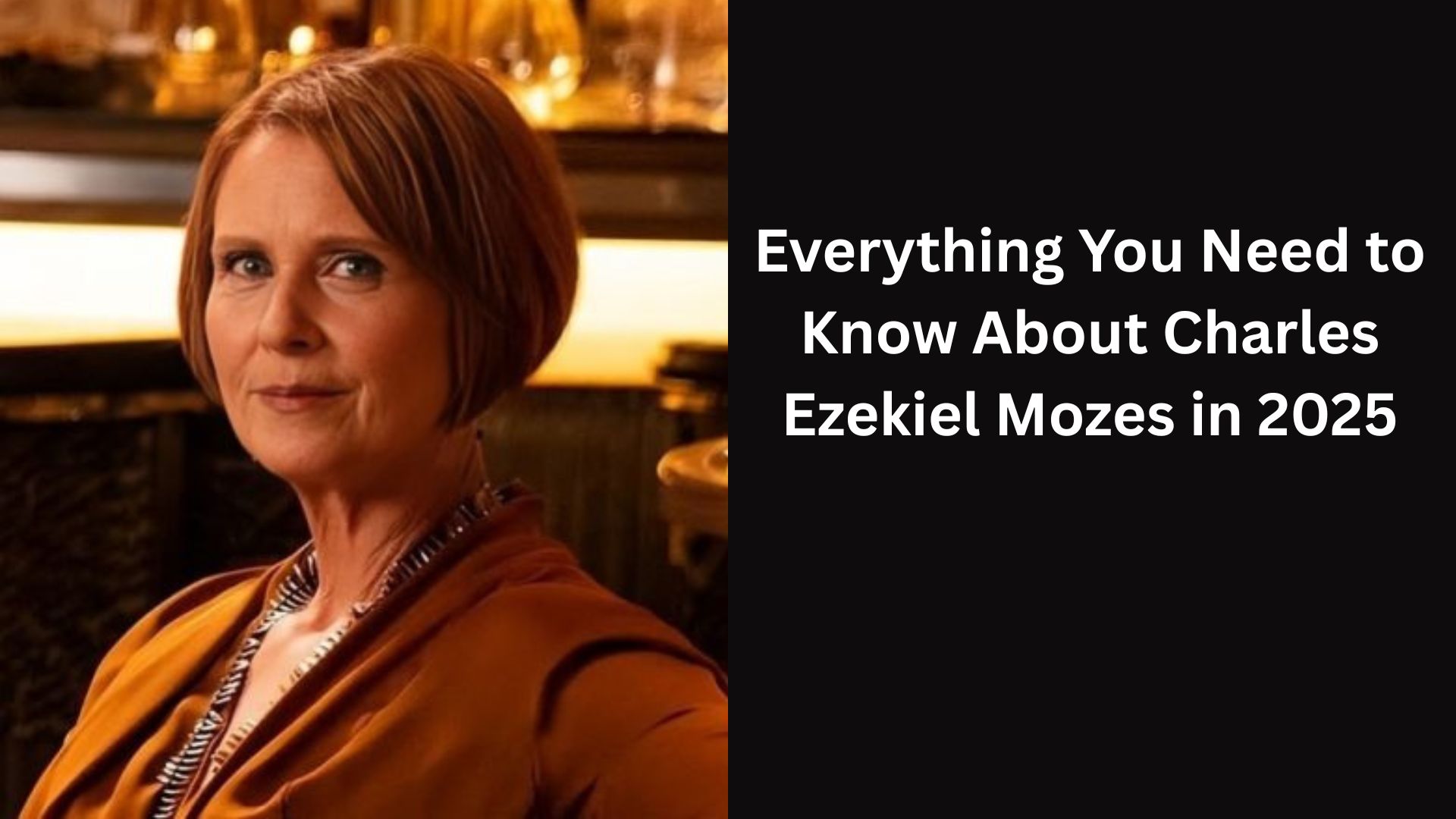 Everything You Need to Know About Charles Ezekiel Mozes in 2025